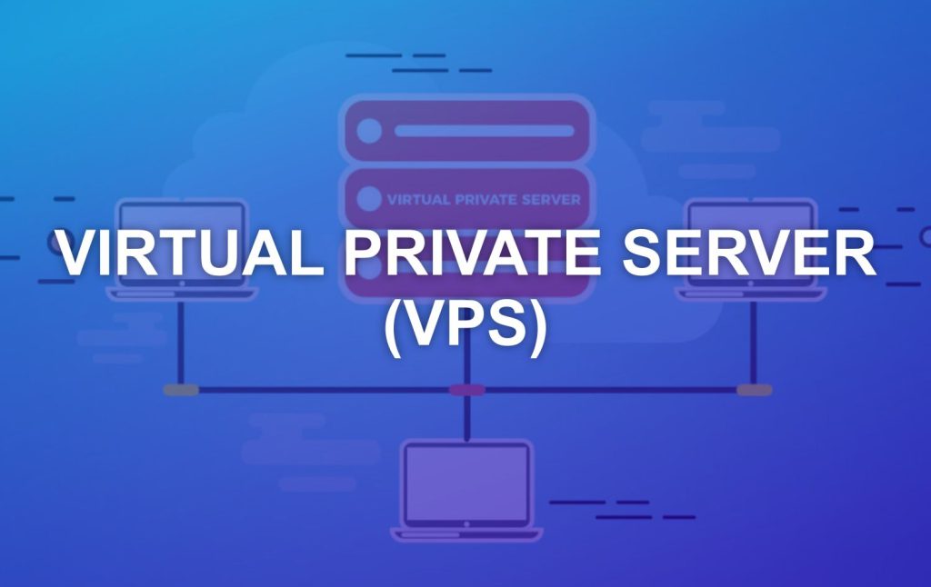 Virtual Private Server (VPS)